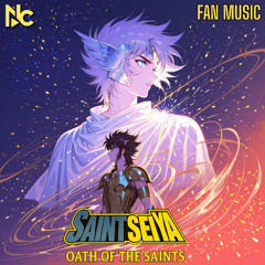 Saint Seiya - Oath of the Saints | Fan Music - Anime Music