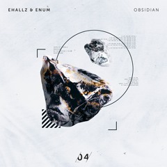 Ehallz & Enum - Obsidian