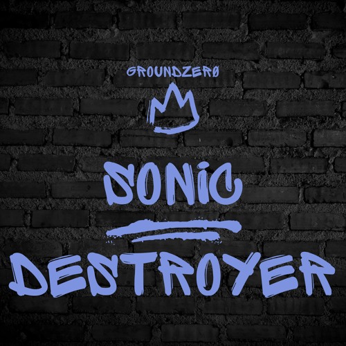 Sonic Destroyer - Original Mix