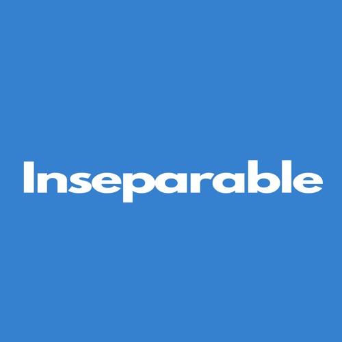 Inseparable