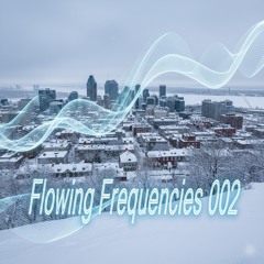 Flowing Frequencies 002