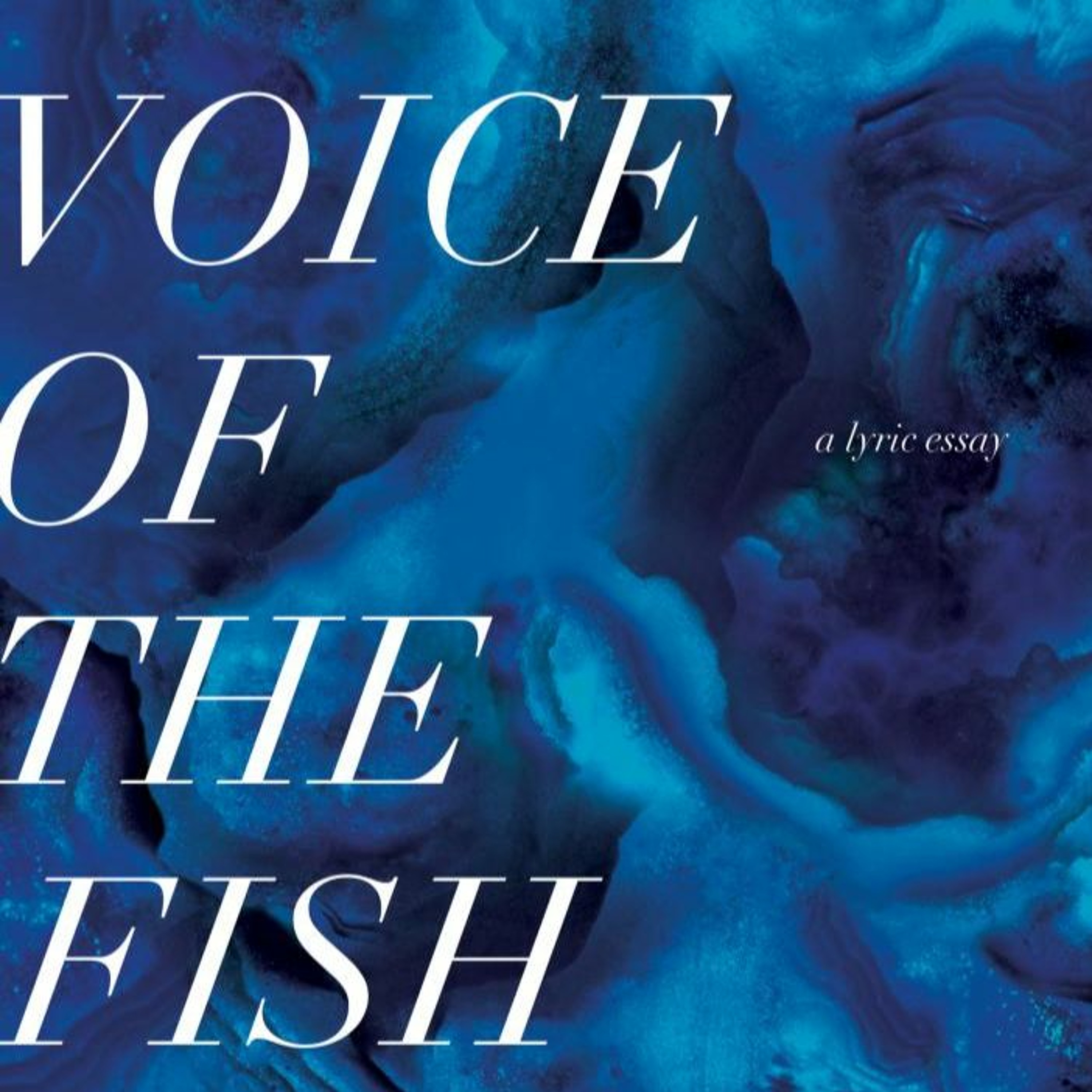 Voice of the Fish: A Lyric Essay by Lars Horn episode artwork