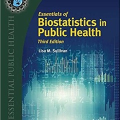 eBook PDF Essentials of Biostatistics in Public Health (Essential Public Health) (PDFKindle)-Read