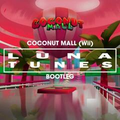 Coconut Mall (Mario Kart Wii) (Luna Tunes Bootleg)