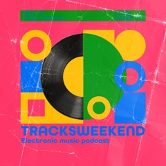 Tracksweekend | Episodio 12 | Guy J, H. Cattaneo, Nick Warren