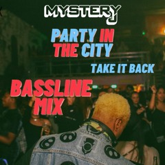 BASSLINE Mix - NEW DATE SUNDAY 1ST AUGUST - Party In The City (SECRET LOCATION BIRMINGHAM)