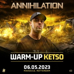 Annihilation 2023 | Warm-up mix by Ketso