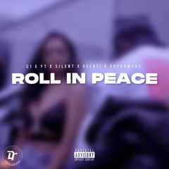 Roll In Peace (Feat. Silent, YT, G41 & dopesmoke)