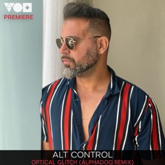 Premiere: Alt Control - Optical Glitch (Alphadog Remix) [Maccabi House]