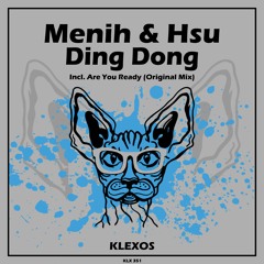 Menih & Hsu - Ding Dong (Original Mix) [Klexos Records]