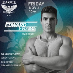 Edward Frame LIVE @ Eagle NYC | Friday 11/21/25
