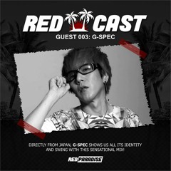 REDCAST 003 - Guest: G-Spec