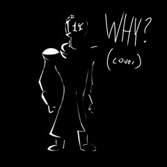 Inverted Fate - WHY (cover(