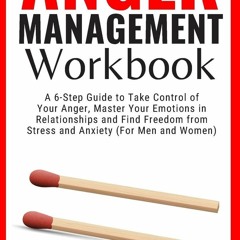 Book Anger Management Workbook: A 6-Step Guide to Take Control of Your Anger,
