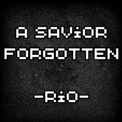 A Savior Forgotten