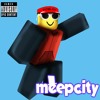 Meepcity (feat. blackman69, zavale & stephen) Meepcity (feat. blackman69, zavale & stephen)