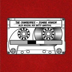 THE CRANBERRIES - Zombie Kraken (Alex Nocera, Roy Batty HARDTOOL) PREVIEW