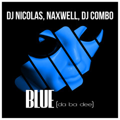 DJ Nicolas, NaXwell, DJ Combo - Blue (Da Ba Dee)(Jason Parker Remix Edit) Snippet