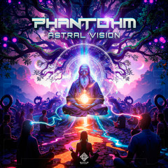 Phantohm - Astral Dimension
