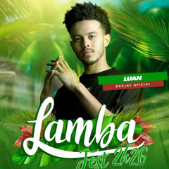 LambaFest 2026 — Lambada for Dance 🔥 | DJ Luan Alves