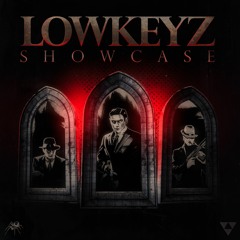 LOWKEYZ - OPENING SHOWCASE