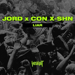 CON X-SHN x Jord - Liar