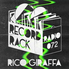 Record Rack Radio 072 - Rico Giraffa