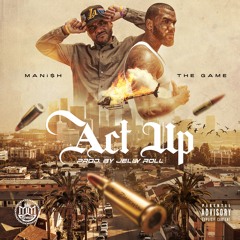 AcT uP feat. The Game
