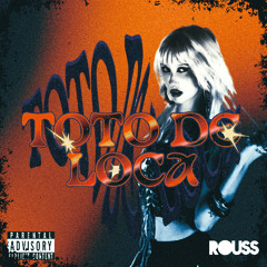 TOTO DE LOCA (Rouss Techno Remix)