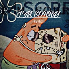 I DONT HEAR YOUR SORRY