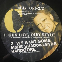 Shadowlands Terrorists - Our Life, Our Style