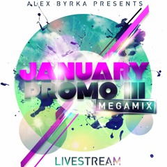 Alex Byrka - January 2021 Promo Livestream Part III Megamix