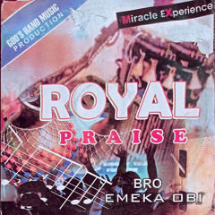 Royal Praise, Pt. 1