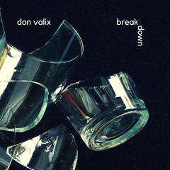 Don Valix - Breakdown