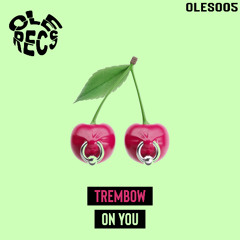 Trembow - On You Snippet