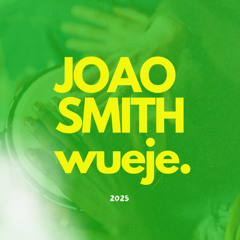 Joao Smith - Wueje