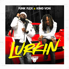Funkmaster Flex, King Von - Lurkin