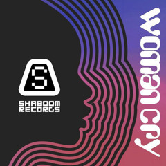 PREMIERE: Shaboom – Woman Cry (DJ Sneak mix)  (Shaboom)