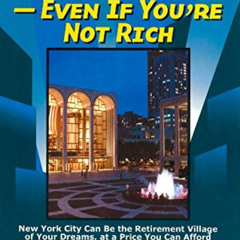 [Read] KINDLE 💞 Retire in New York City: Even if You're Not Rich by  Janet Hays [PDF