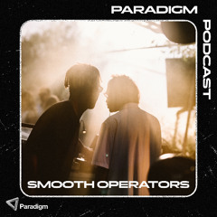 Paradigm Podcast - Smooth Operators (live at SAC 2025)