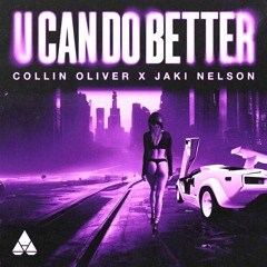 Collin Oliver, Jaki Nelson - U Can Do Better