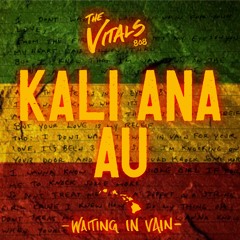 The Vitals 808 - Kali Ana Au (Waiting In Vain)