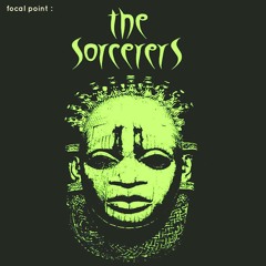 episode 307 : focal point - The Sorcerers