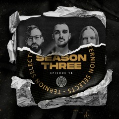 Ternion Selects - Season 3 EP16