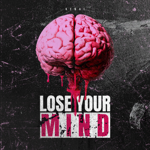 Kenai - LOSE YOUR MIND