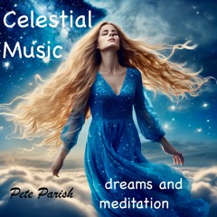 Celestial Music (Dreams and Meditation)
