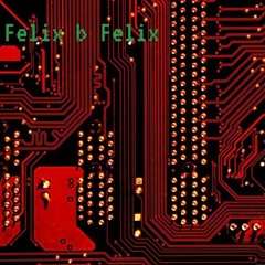 Felix B Felix- Anomoly FREE Download