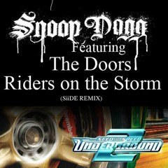 Snoop Dogg Feat. The Doors - Riders On The Storm (Siide Remix)