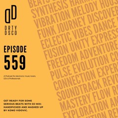 Dirty Disco 559: Rhythmic Journeys 🎧 Ft. Feel Fly, Magic Words, Guxi & Yonatan Rukhman
