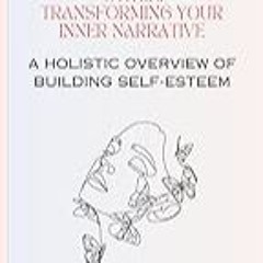 Read B.O.O.K (Award Finalists) Empower from Within: Transforming Your Inner Narrative: A h